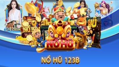 Nổ hũ 123B và những kinh nghiệm chơi nổ hũ hiệu quả cho người mới